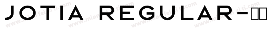 Jotia Regular字体转换